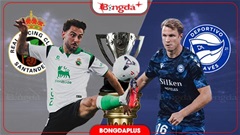 Nhận định bóng đá Racing Santander vs Alaves, 19h00 ngày 12/9: Alaves vẫn bay